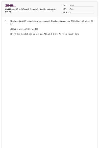 Đề kiểm tra 15 phút Toán 8 Chương 3 Hình Học có đáp án (Đề 4)