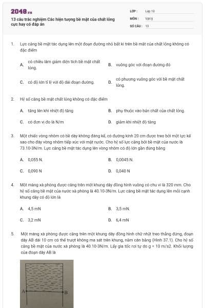 13 câu trắc nghiệm Các hiện tượng bề mặt của chất lỏng cực hay có đáp án