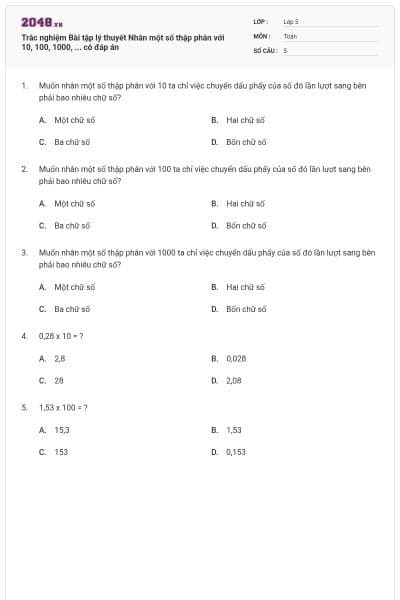 Trắc nghiệm Bài tập lý thuyết Nhân một số thập phân với 10, 100, 1000, ... có đáp án