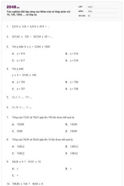 Trắc nghiệm Bài tập nâng cao Nhân một số thập phân với 10, 100, 1000, ... có đáp án
