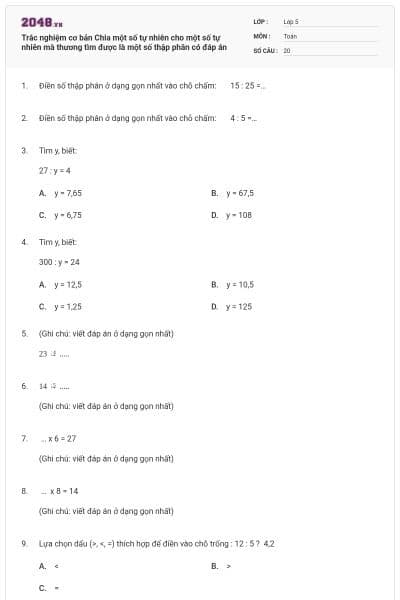 Trắc nghiệm cơ bản Chia một số tự nhiên cho một số tự nhiên mà thương tìm được là một số thập phân có đáp án