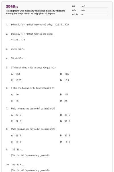 Trắc nghiệm Chia một số tự nhiên cho một số tự nhiên mà thương tìm được là một số thập phân có đáp án