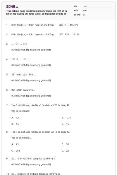 Trắc nghiệm nâng cao Chia một số tự nhiên cho một số tự nhiên mà thương tìm được là một số thập phân có đáp án