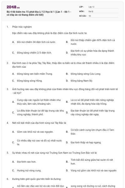 Bộ 4   Đề kiểm tra 15 phút Địa Lí 12 Học kì 1 (Lần 1 - Đề 1 - có đáp án và thang điểm chi tiết)