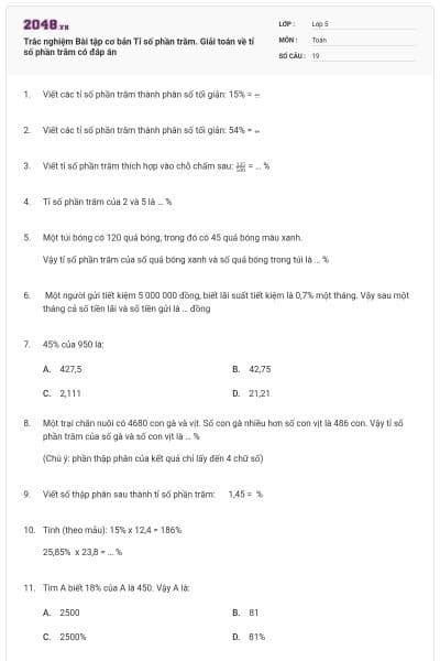 Trắc nghiệm Bài tập cơ bản Tỉ số phần trăm. Giải toán về tỉ số phần trăm có đáp án