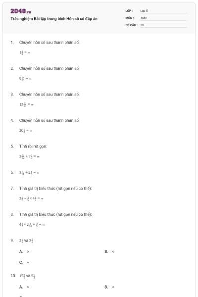 Trắc nghiệm Bài tập trung bình Hỗn số có đáp án