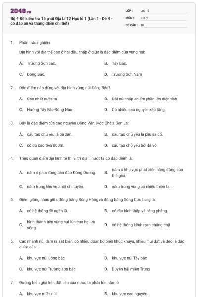 Bộ 4   Đề kiểm tra 15 phút Địa Lí 12 Học kì 1 (Lần 1 - Đề 4 - có đáp án và thang điểm chi tiết)