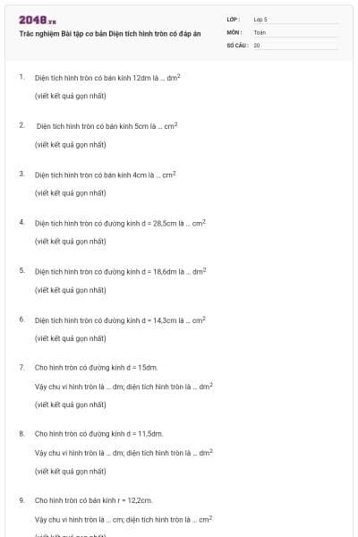 Trắc nghiệm Bài tập cơ bản Diện tích hình tròn có đáp án