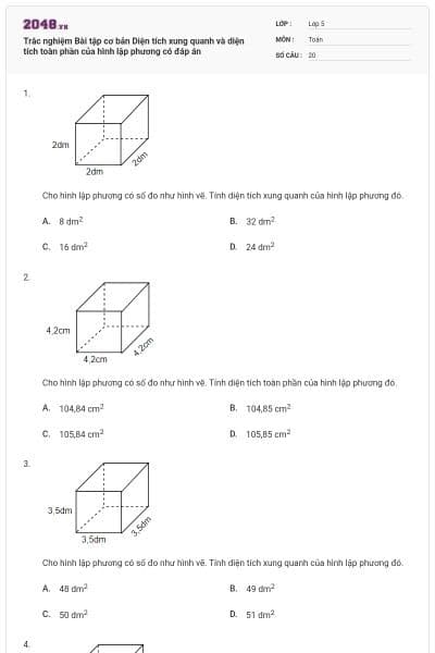 Trắc nghiệm Bài tập cơ bản Diện tích xung quanh và diện tích toàn phần của hình lập phương có đáp án