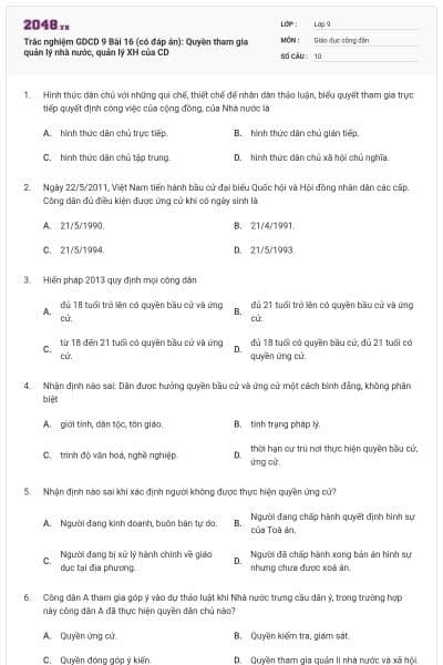 Trắc nghiệm GDCD 9 Bài 16 (có đáp án): Quyền tham gia quản lý nhà nước, quản lý XH của CD