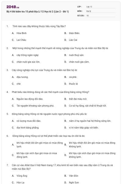 Bộ 4 Đề kiểm tra 15 phút Địa Lí 12 Học kì 2 (Lần 2 - Đề 1)