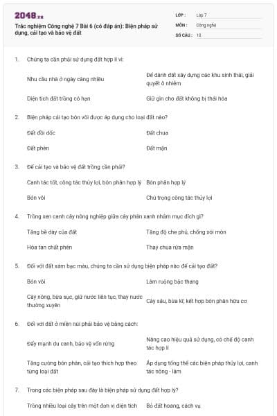 Trắc nghiệm Công nghệ 7 Bài 6 (có đáp án): Biện pháp sử dụng, cải tạo và bảo vệ đất