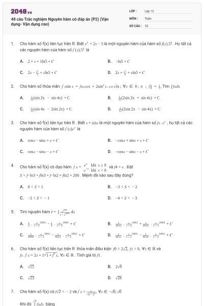 48 câu Trắc nghiệm Nguyên hàm có đáp án (P2) (Vận dụng- Vận dụng cao)