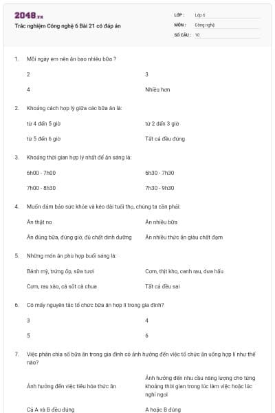 Trắc nghiệm Công nghệ 6 Bài 21 có đáp án