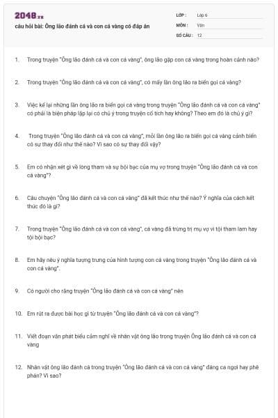 câu hỏi bài: Ông lão đánh cá và con cá vàng có đáp án