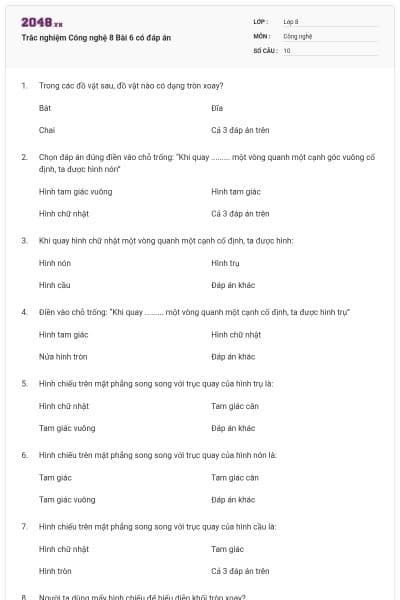Trắc nghiệm Công nghệ 8 Bài 6 có đáp án