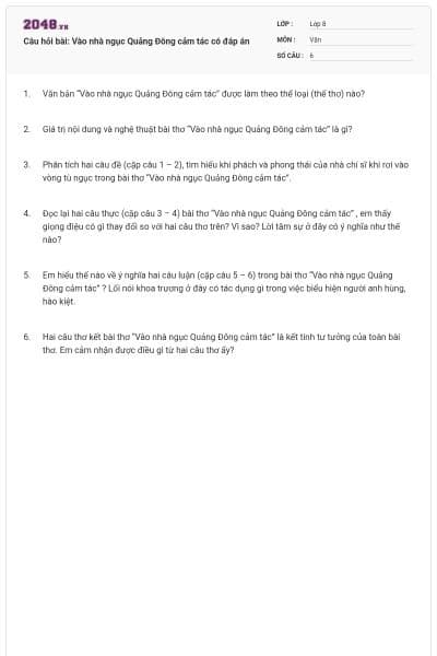 Câu hỏi bài: Vào nhà ngục Quảng Đông cảm tác có đáp án