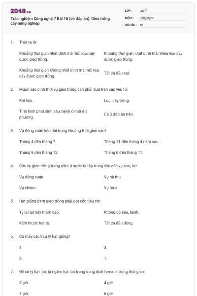 Trắc nghiệm Công nghệ 7 Bài 16 (có đáp án): Gieo trồng cây nông nghiệp