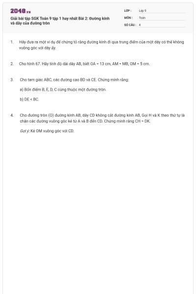 Giải bài tập SGK Toán 9 tập 1 hay nhất Bài 2: Đường kính và dây của đường tròn