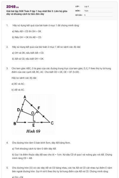 Giải bài tập SGK Toán 9 tập 1 hay nhất Bài 3: Liên hệ giữa dây và khoảng cách từ tâm đến dây