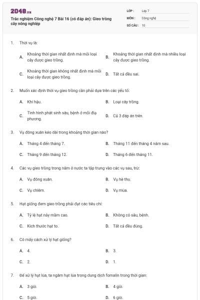Trắc nghiệm Công nghệ 7 Bài 16 (có đáp án): Gieo trồng cây nông nghiệp