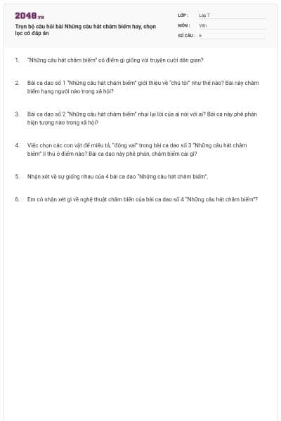 Trọn bộ câu hỏi bài Những câu hát châm biếm hay, chọn lọc có đáp án