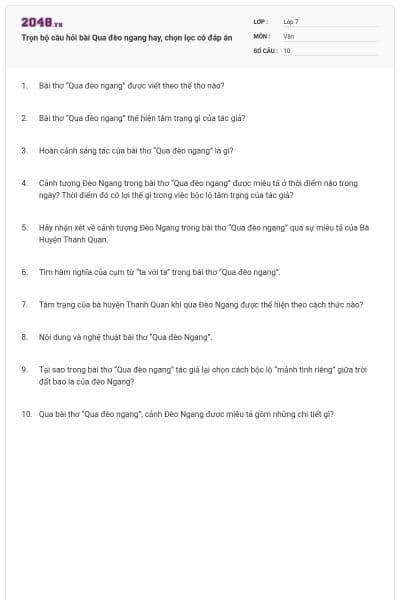 Trọn bộ câu hỏi bài Qua đèo ngang hay, chọn lọc có đáp án