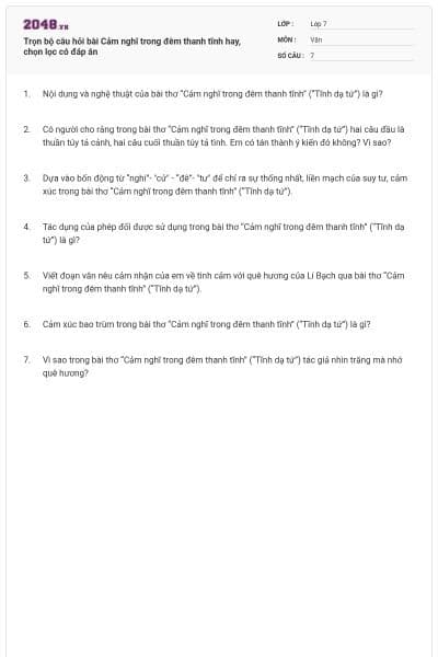 Trọn bộ câu hỏi bài Cảm nghĩ trong đêm thanh tĩnh hay, chọn lọc có đáp án