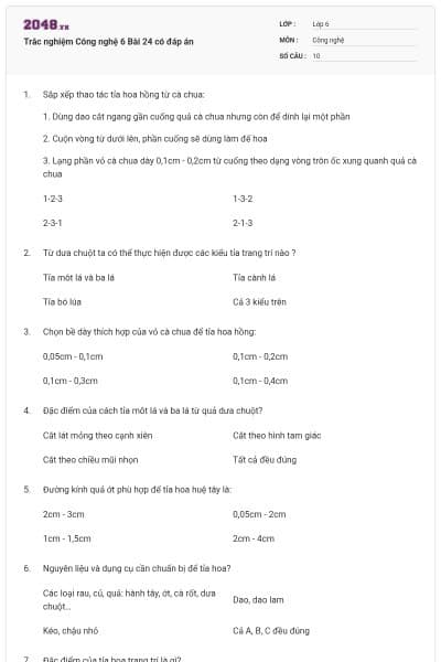 Trắc nghiệm Công nghệ 6 Bài 24 có đáp án