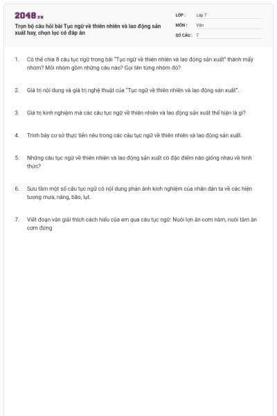 Trọn bộ câu hỏi bài Tục ngữ về thiên nhiên và lao động sản xuất hay, chọn lọc có đáp án
