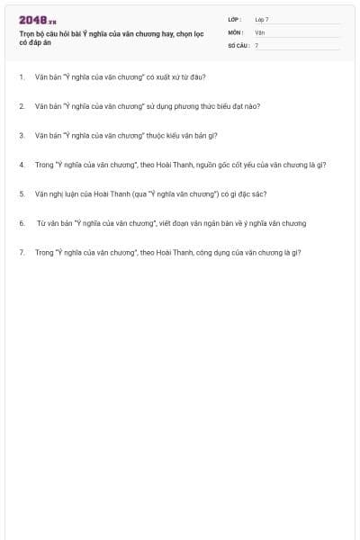 Trọn bộ câu hỏi bài Ý nghĩa của văn chương hay, chọn lọc có đáp án