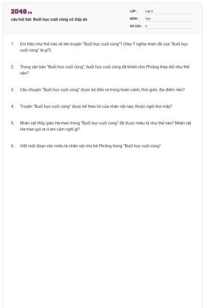 câu hỏi bài: Buổi học cuối cùng có đáp án