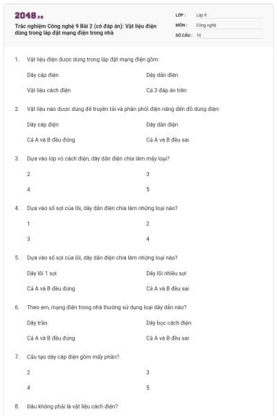 Trắc nghiệm Công nghệ 9 Bài 2 (có đáp án): Vật liệu điện dùng trong lắp đặt mạng điện trong nhà