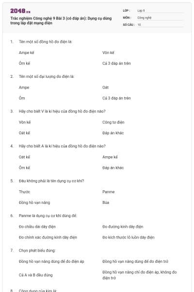 Trắc nghiệm Công nghệ 9 Bài 3 (có đáp án): Dụng cụ dùng trong lắp đặt mạng điện