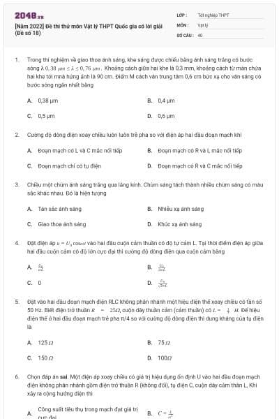 [Năm 2022] Đề thi thử môn Vật lý THPT Quốc gia có lời giải (Đề số 18)