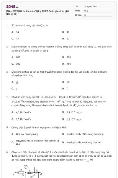 [Năm 2022] Đề thi thử môn Vật lý THPT Quốc gia có lời giải (Đề số 20)