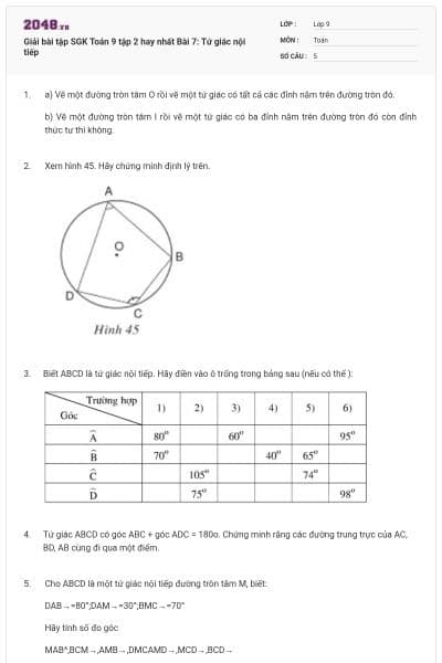 Giải bài tập SGK Toán 9 tập 2 hay nhất Bài 7: Tứ giác nội tiếp
