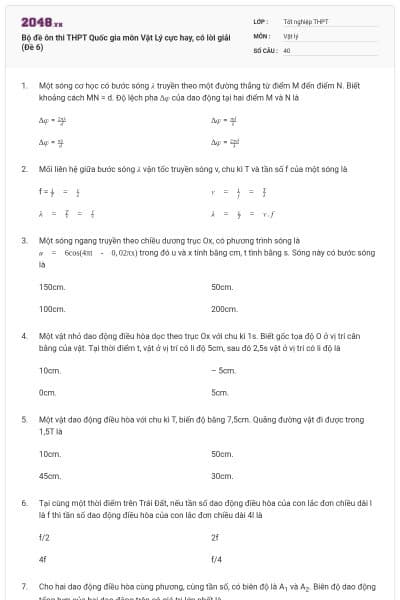 Bộ đề ôn thi THPT Quốc gia môn Vật Lý cực hay, có lời giải (Đề 6)