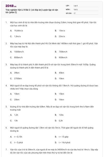 Trắc nghiệm Vật Lí 8 Bài 2: (có đáp án) Luyện tập về vận tốc (phần 2)