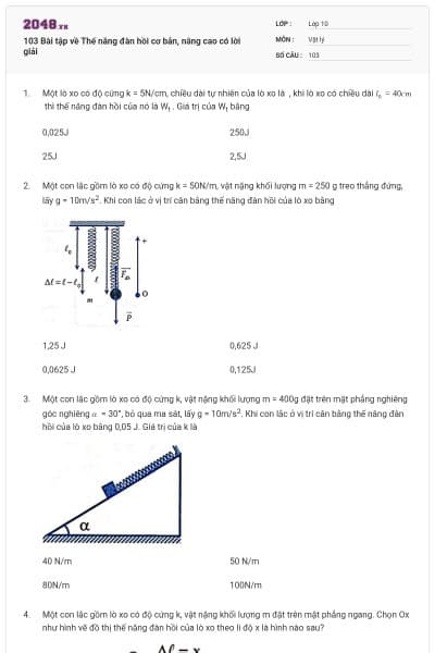 103 Bài tập về Thế năng đàn hồi cơ bản, nâng cao có lời giải