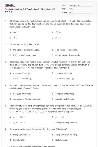Tuyển tập 30 đề thi THPT quốc gia môn Vật lý năm 2022 (Đề 10)
