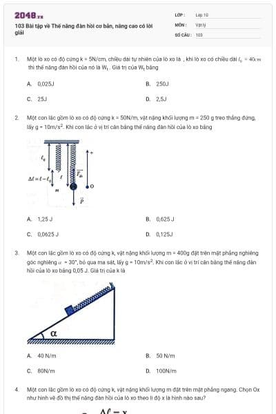 103 Bài tập về Thế năng đàn hồi cơ bản, nâng cao có lời giải