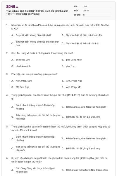 Trắc nghiệm Lịch Sử 8 Bài 13: Chiến tranh thế giới thứ nhất 1914 – 1918 có đáp án(Phần 2)