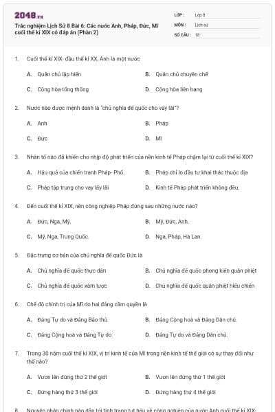 Trắc nghiệm Lịch Sử 8 Bài 6: Các nước Anh, Pháp, Đức, Mĩ cuối thế kỉ XIX có đáp án (Phần 2)