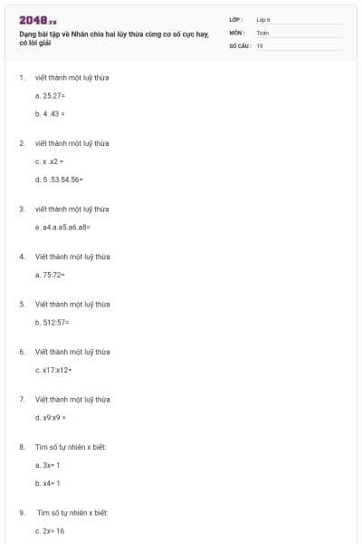 Dạng bài tập về Nhân chia hai lũy thừa cùng cơ số cực hay, có lời giải