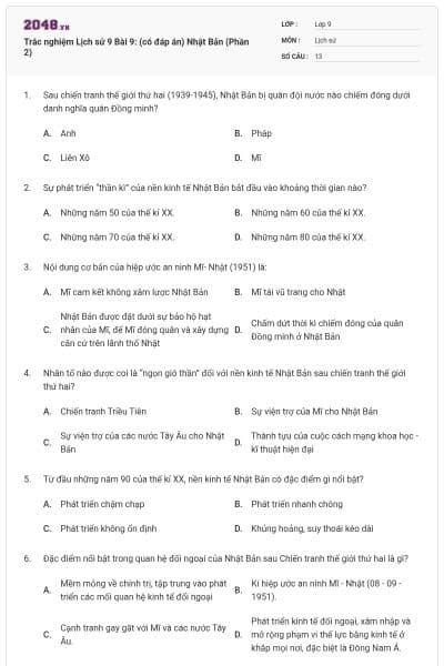 Trắc nghiệm Lịch sử 9 Bài 9: (có đáp án) Nhật Bản (Phần 2)