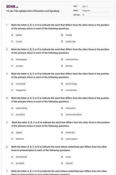 15 câu Trắc nghiệm Unit 4 Phonetics and Speaking