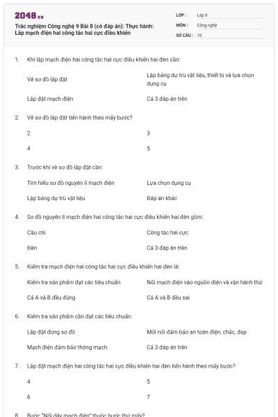 Trắc nghiệm Công nghệ 9 Bài 8 (có đáp án): Thực hành: Lắp mạch điện hai công tắc hai cực điều khiển