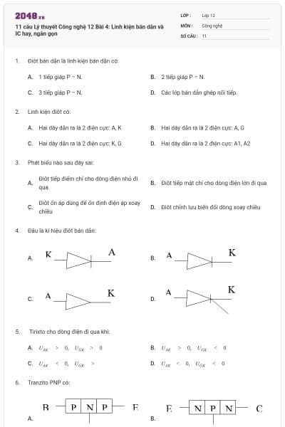 11 câu Lý thuyết Công nghệ 12 Bài 4: Linh kiện bán dẫn và IC hay, ngắn gọn