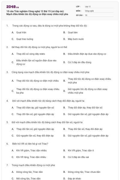 10 câu Trắc nghiệm Công nghệ 12 Bài 15 (có đáp án): Mạch điều khiển tốc độ động cơ điện xoay chiều một pha